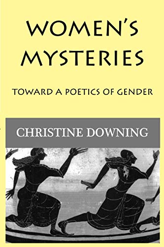 Women's Mysteries: Toward a Poetic of Gender