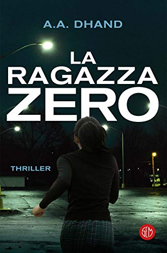 La ragazza zero (Italian Edition)