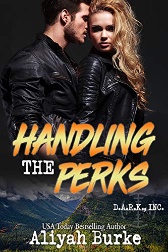 Handling the Perks (D.A.R.K. Cover, Inc Book 3)