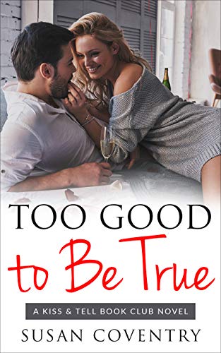 Too Good to Be True (Kiss & Tell Book Club #1)