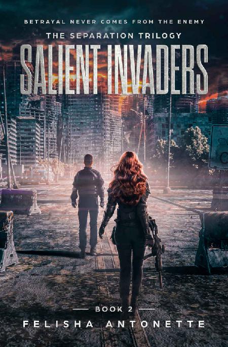 Salient Invaders: A Young Adult Post-Apocalyptic Dystopian Series (The Separation Trilogy Book 2)