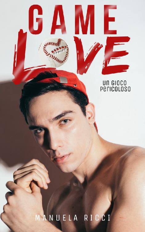 GAME LOVE : Un Gioco Pericoloso (The Red Sox Series Vol. 1) (Italian Edition)