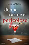 Donne carine e pericolose (Italian Edition)