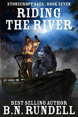 Riding The River: A Historical Western Novel (Stonecroft Saga Book 7)