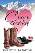 Cuore di Cowboy (Italian Edition)