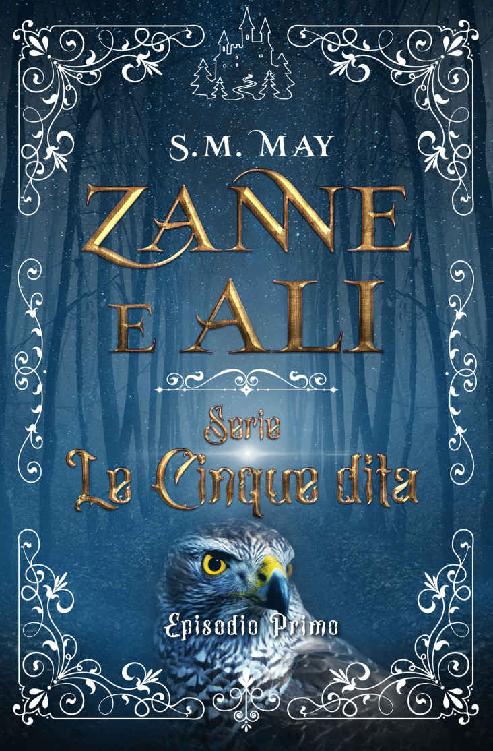 ZANNE E ALI: (Le Cinque Dita #1) (Italian Edition)