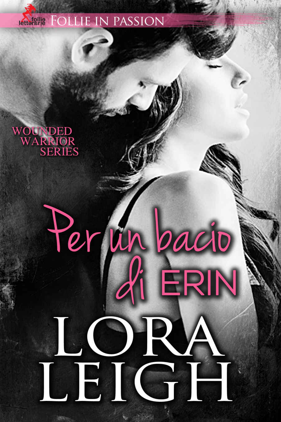 (Wounded Warrior 03) Per un bacio di Erin