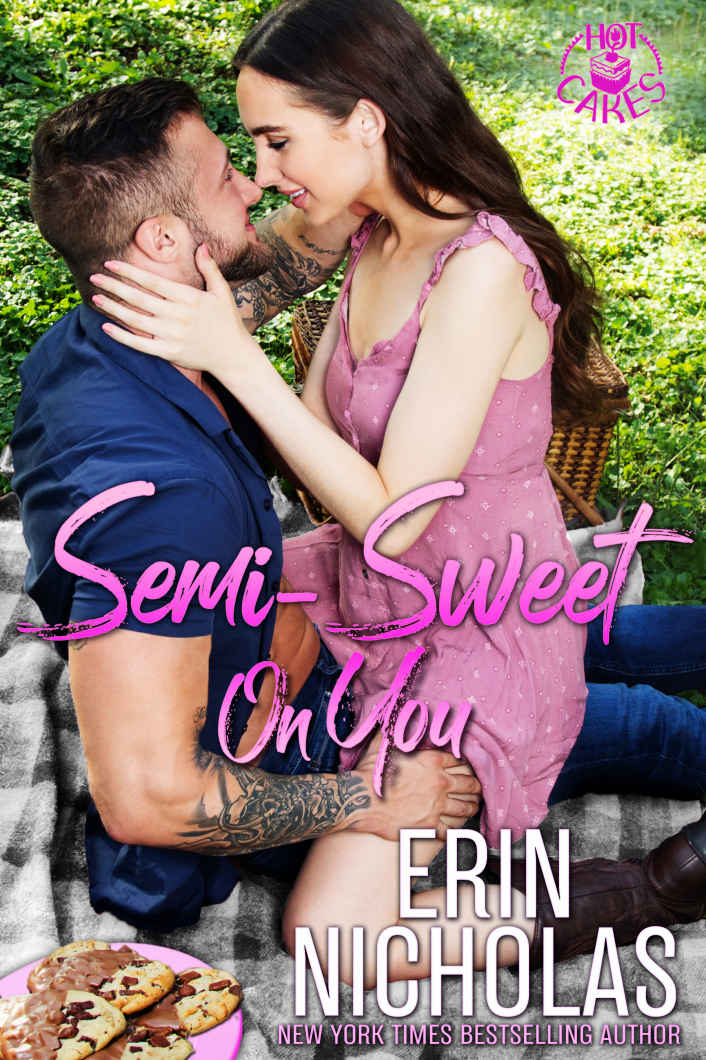 Semi-Sweet On You (a Second Chance Small Town Rom Com) (Hot Cakes Book 5)