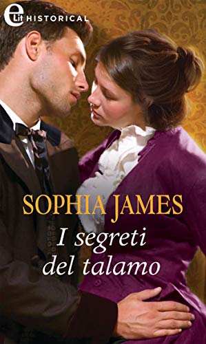 I segreti del talamo (eLit) (Un lord in cerca di moglie Vol. 2) (Italian Edition)