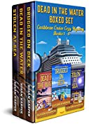 Dead in the Water Boxed Set: Caribbean Cruise Cozy Mystery, Books 1 - 3 (Caribbean Cruise Cozy Mystery Boxed Set)