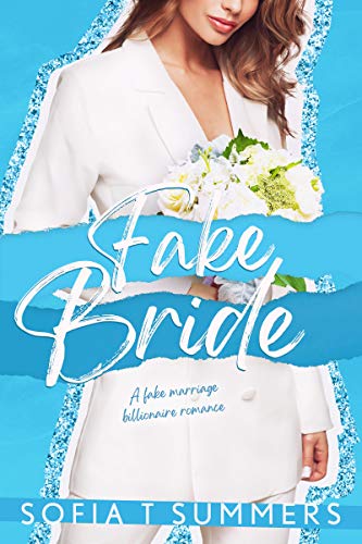 Fake Bride: A Fake Marriage Billionaire Romance (Forbidden First Times)