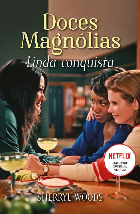 Linda Conquista (Doces Magnólias #1)