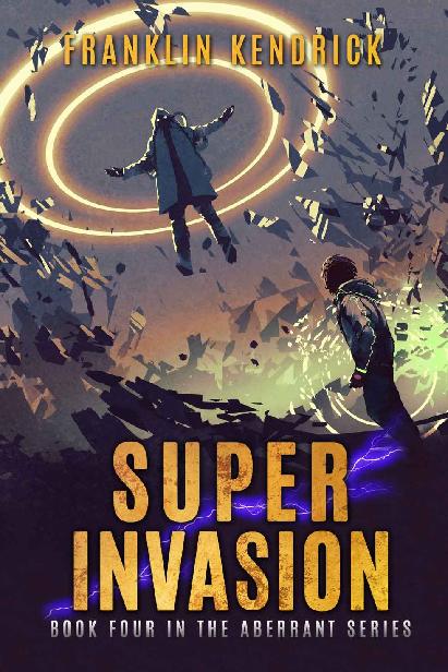 Super Invasion: A Superhero Story (The Aberrant Series Book 4)