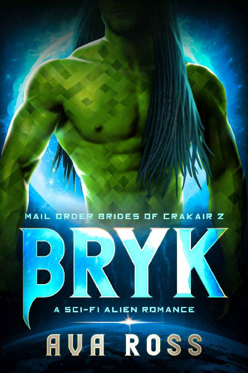 BRYK: A sci-fi alien romance (Mail-Order Brides of Crakair Book 2)