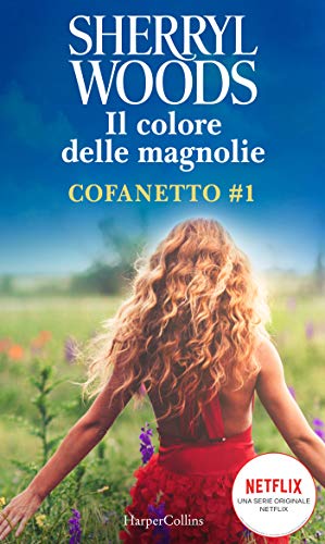 Il colore delle magnolie - Cofanetto #1: Il colore delle magnolie | Coccole e magnolie | L'estate delle magnolie (Italian Edition)