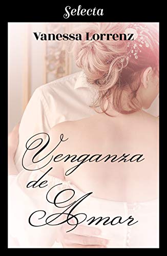 Venganza de amor (Spanish Edition)