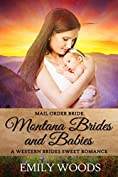 Mail Order Bride: Montana Brides and Babies (Western Brides Sweet Romance Book 2)