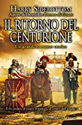 Il ritorno del centurione (Italian Edition)