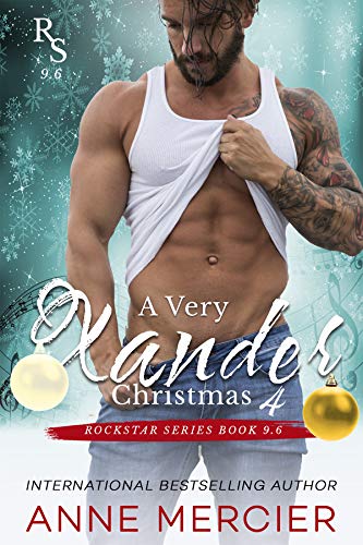 A Very Xander Christmas 4 : (A Rockstar Holiday Short Story, #9.6) (A Rockstar Series Between the Numbers/Holiday Short Story Book 9)