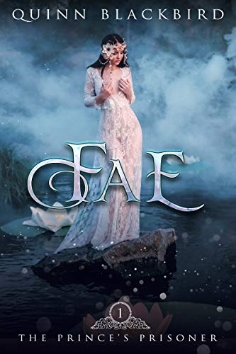 Fae: A Dark Paranormal Bully Romance, Dark Beauty and the Beast Retelling (The Prince's Prisoner Book 1)