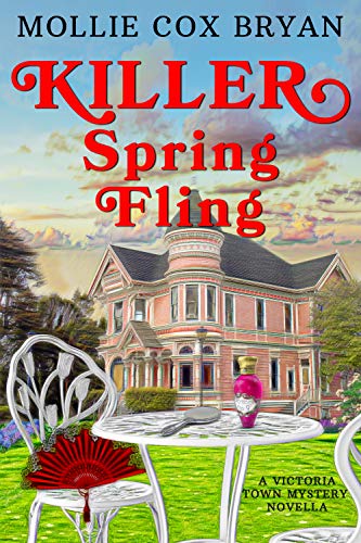 Killer Spring Fling: A Victoria Town Mystery Novella