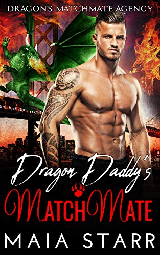 Dragon Daddy's MatchMate (Dragon's MatchMate Agency Book 4)