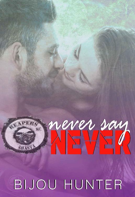 Never Say Never (Reapers MC: Shasta Chapter #3)