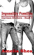 Impossibly Possible (Garrison Brothers Book 4)