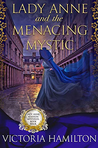 Lady Anne and the Menacing Mystic (Lady Anne Addison Mysteries Book 4)