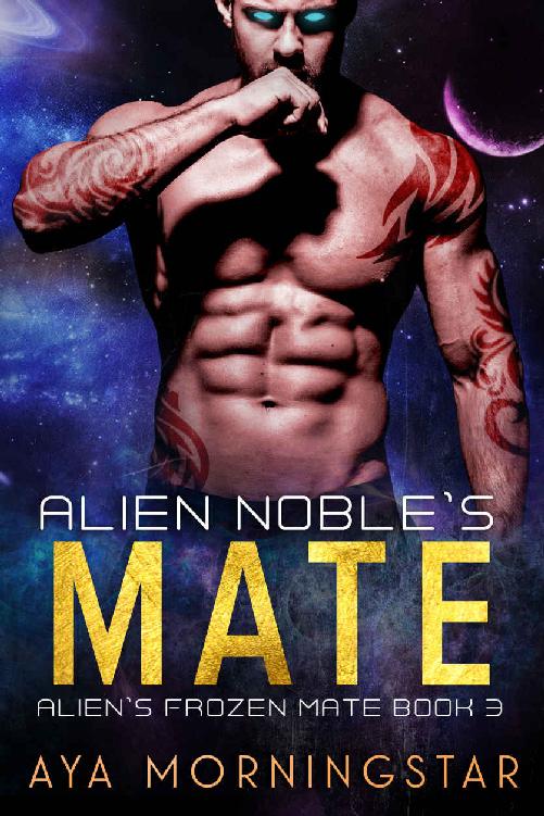 Alien Noble's Mate: An Alien Sci-fi Romance (Alien's Frozen Mate Book 3)