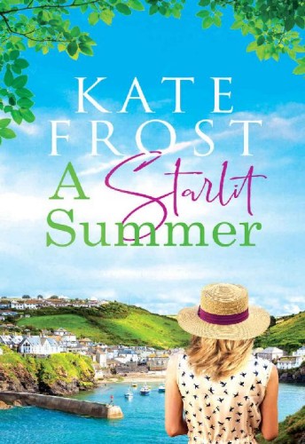 A Starlit Summer: A delightful Cornish escape (A Romantic Escape Book)