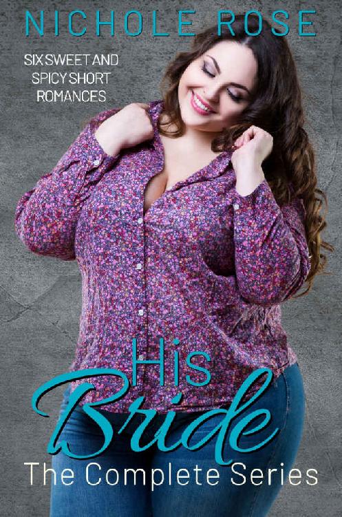 His Bride: The Complete Short Romance Series