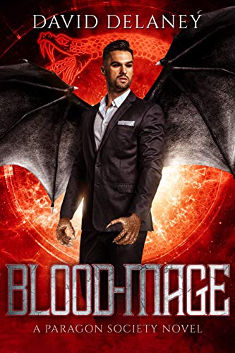 Blood-Mage: A Paragon Society Novel (Book 5) (Paragon Society Series)