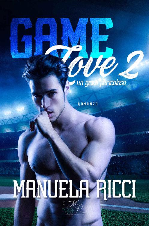 Game Love #2: Un Gioco Pericoloso (The Red Sox Series) (Italian Edition)