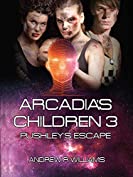 Arcadia's Children 3: Pushley's Escape