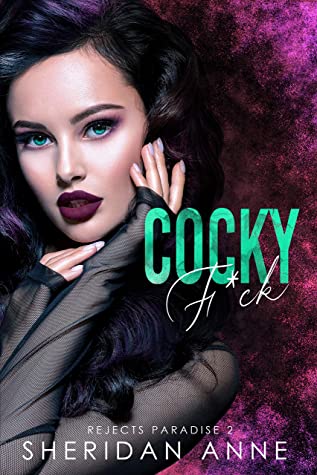 Cocky F*ck (Rejects Paradise #2)