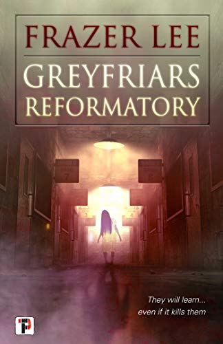 Greyfriars Reformatory (Fiction Without Frontiers)