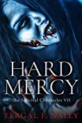 Hard Mercy: The Survival Chronicles Book 7