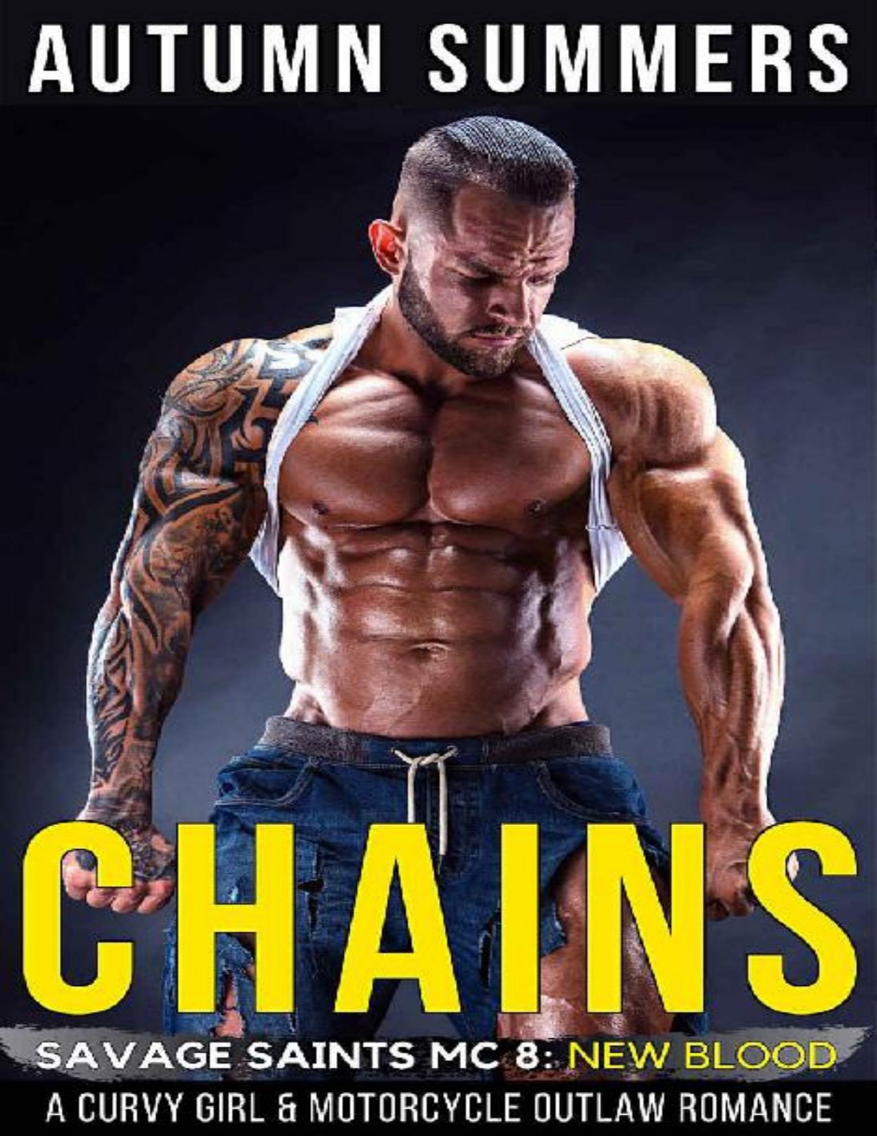 Chains: An Older MC Outlaw and Younger Curvy Girl Motorcycle Romance Series (Savage Saints MC: New Blood Book 8)