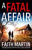 A Fatal Affair: From million-copy bestselling author Faith Martin, an utterly gripping cosy mystery novel for 2021 (Ryder and Loveday, Book 6)