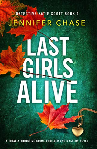 Last Girls Alive (Detective Katie Scott #4)