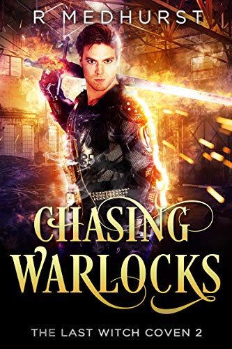 Chasing Warlocks: The Last Witch Coven Book 2