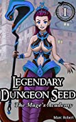 Legendary Dungeon Seed: The Mage's Academy (Vol. 1)