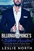 The Billionaire Prince&rsquo;s Stubborn Assistant (Sovalon Royals Book 1)