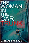 The Woman in the Car Trunk: A Suspense/Horror/Crime Thriller