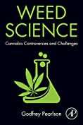 Weed Science: Cannabis Controversies and Challenges