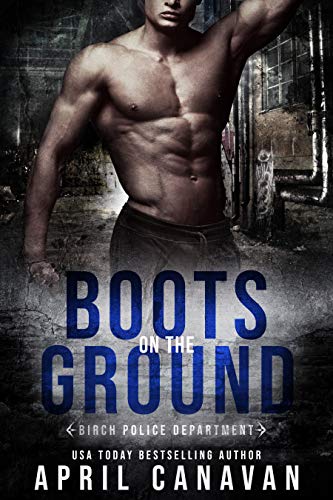 Boots on the Ground (Birch Police Department #2)