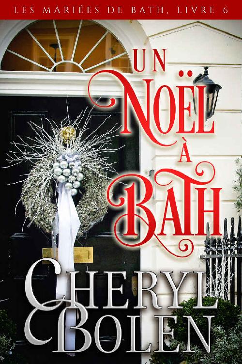 Un Noël à Bath (Les Mariées de Bath t. 6) (French Edition)