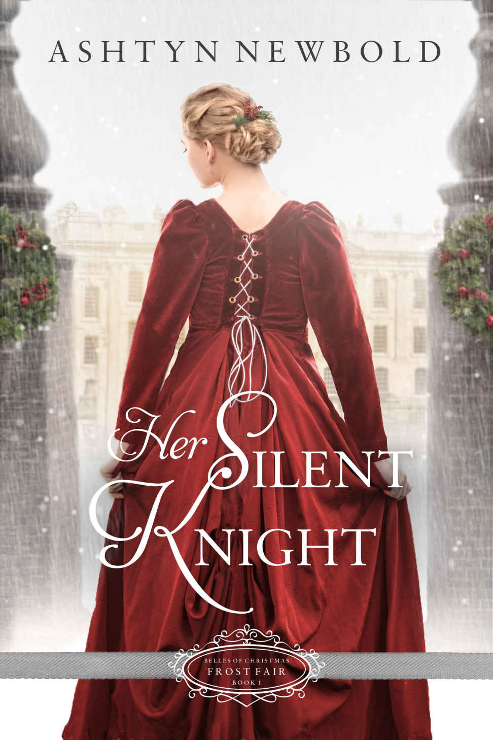 Her Silent Knight: A Christmas Regency Romance (Belles of Christmas: Frost Fair Book 1)