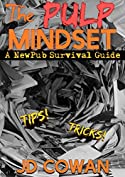 The Pulp Mindset: A NewPub Survival Guide